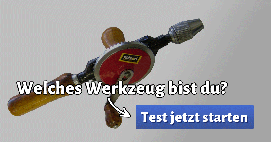 ᐅ Welches Werkzeug Bist Du?