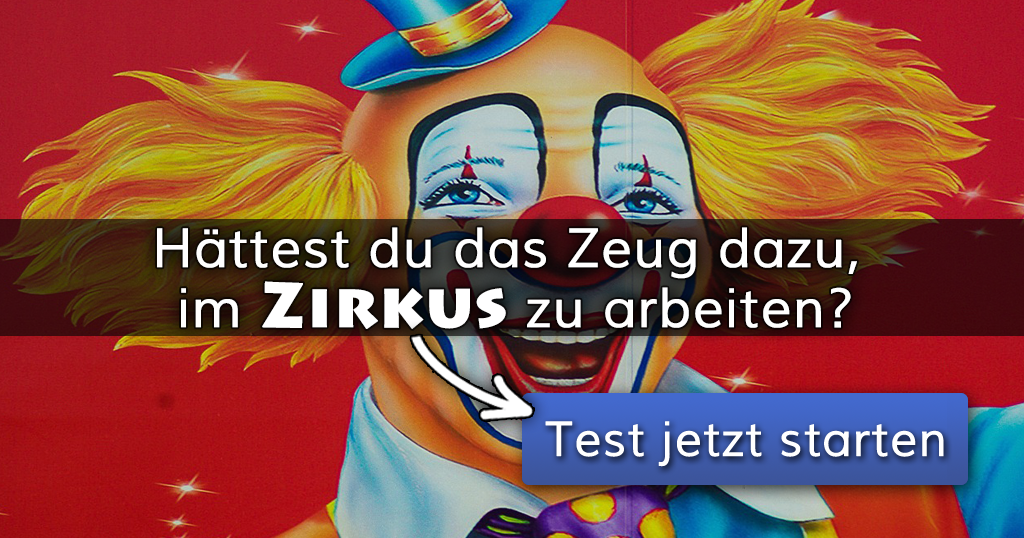 ᐅ Hattest Du Das Zeug Dazu Im Zirkus Zu Arbeiten