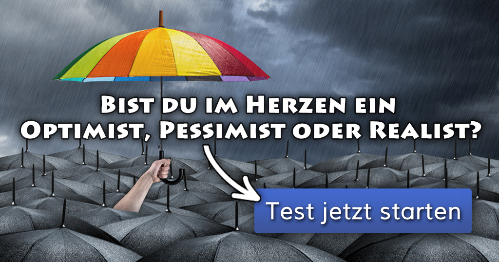 33+ Werbung sprueche , ᐅ Bist du im Herzen ein Optimist, Pessimist oder Realist?