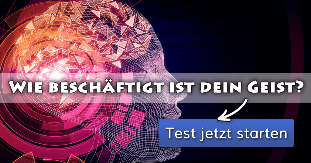 ᐅ Wie beschäftigt ist dein Geist?