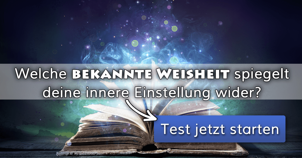 á… Welche Bekannte Weisheit Spiegelt Deine Innere Einstellung Wider