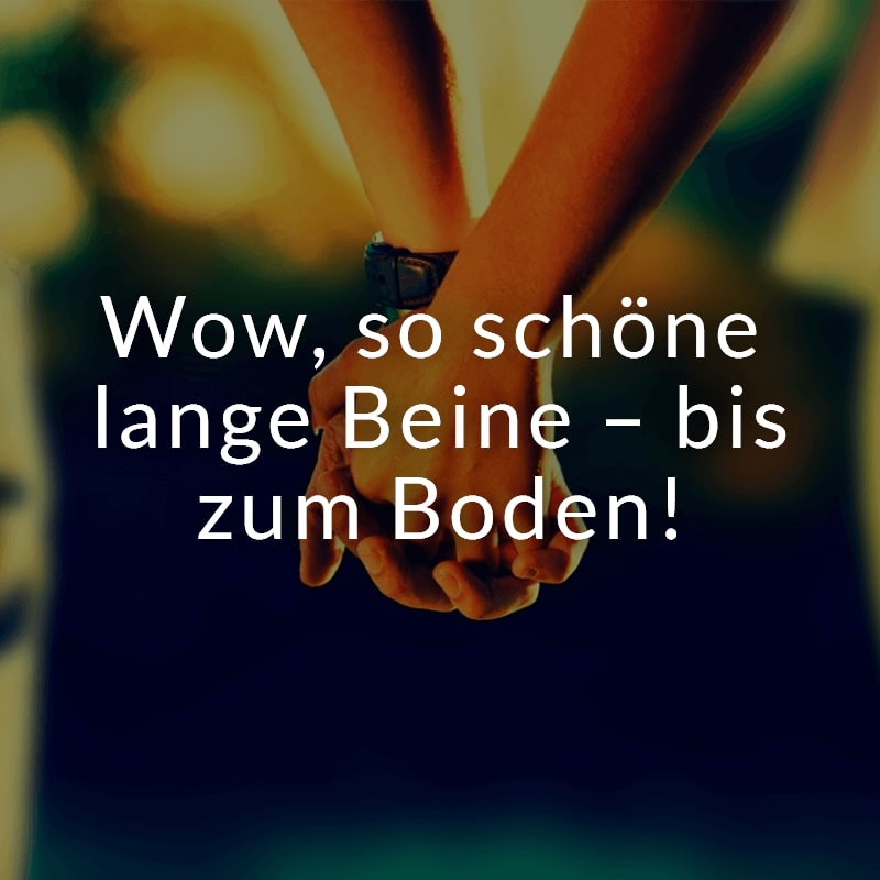 Wow, so schöne lange Beine – bis zum Boden!