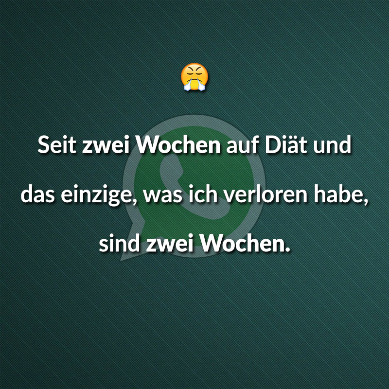 Seit zwei Wochen auf Diät und das einzige, was ich verloren habe, sind zwei Wochen.