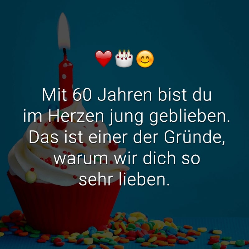 Mit 60 Jahren bist du im Herzen jung geblieben.
Das ist einer der Gründe, warum wir dich so sehr lieben.