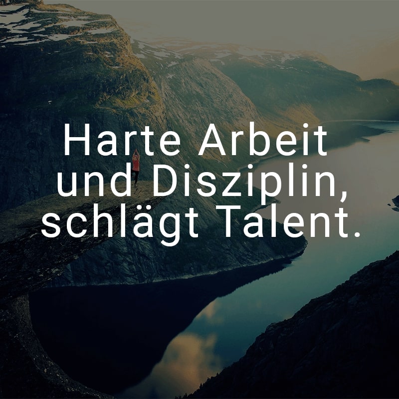 Harte Arbeit und Disziplin, schlägt Talent.